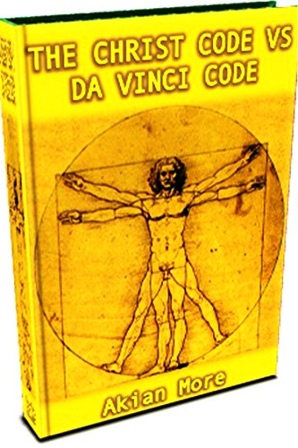 THE CHRIST CODE VS DA VINCI CODE