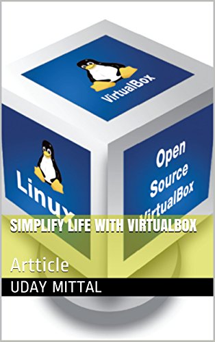 Simplify Life with VirtualBox: Artticle