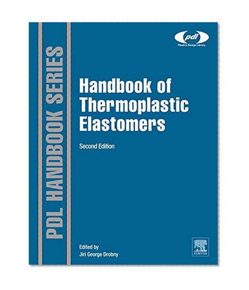 Handbook of Thermoplastic Elastomers (Plastics Design Library)
