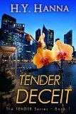 TENDER DECEIT (Romantic Suspense Thriller Mystery): The TENDER Series ~ Book 1