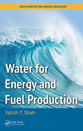 Water for Energy and Fuel Production (Green Chemistry and Chemical Engineering)