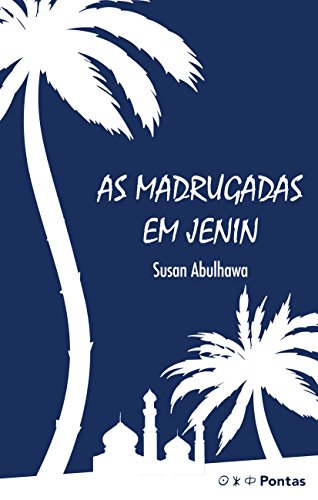 As Madrugadas em Jenin (Portuguese Edition)