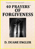 40 Prayers of Forgiveness (40 Prayers Series)