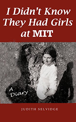 I Didn't Know They Had Girls at MIT: MIT Diary