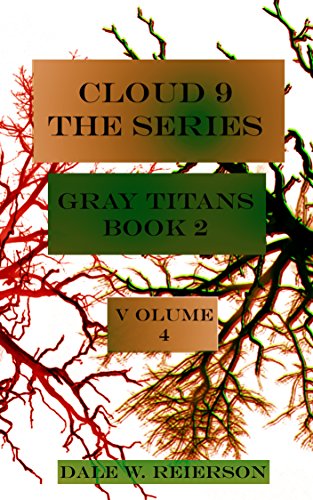 Cloud 9 the series Gray Titans Volume 4: Gray Titans