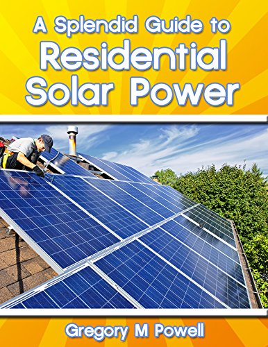 A Splendid Guide to Residential Solar Power