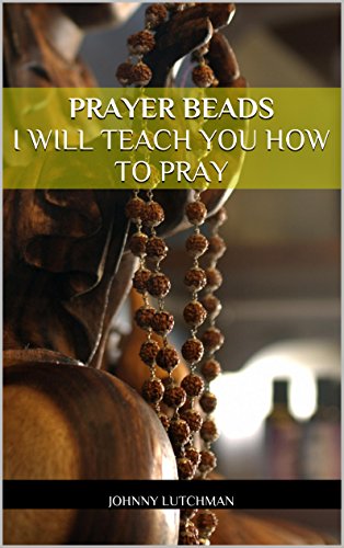 Prayer Beads I Will Teach You How To Pray (Meditation, Religion, Prayer, God, Hinduism, Buddhism, Judaism, Christianity, Islam, How To Pray, Praying)
