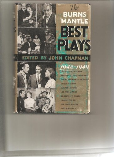 The Burns Mantle Best Plays 1948-1949 And the Yearbook of the Drama in America
