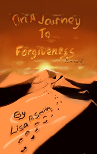 On a Journey to Forgiveness (Revised)