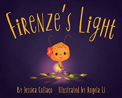 Book Cover Firenze's Light: A Firefly Book about Gratitude, Compassion and Self-Appreciation (Firenze and Friends)
