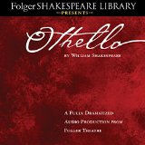 Othello: Fully Dramatized Audio Edition