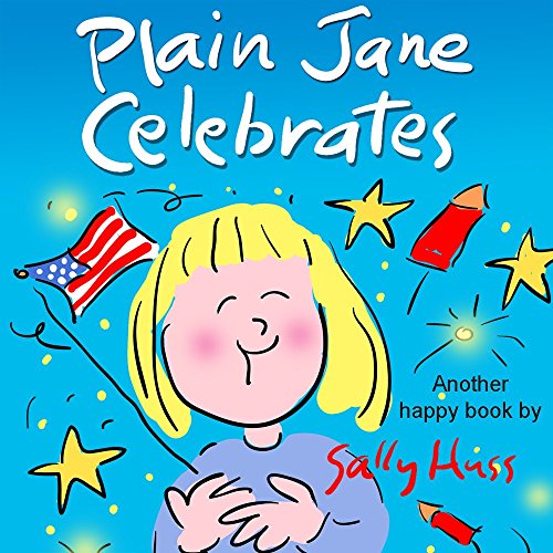 Children's Books: PLAIN JANE CELEBRATES (Fun, Rhyming Bedtime Story/Picture Book for Beginner Readers About Self-Worth, Self-Confidence, and Tolerance, Ages 2-8)