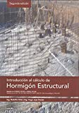 IntroducciÃ³n Al CÃ¡lculo De HormigÃ³n Estructural : Basada En El Cirsoc 201/05 Y Cirsoc 201/82, Referencias Al Aci 318, Aci 350, Aashto Lrfd, Ceb-fip, Ehe, EurocÃ³digos Y Csa A23. El Precio Es En Dolares