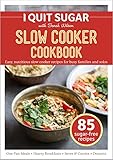 I Quit Sugar Slow Cooker Cookbook: I Quit Sugar