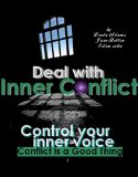 Deal with Inner Conflict : Control your inner voice: Conflict is a Good Thing