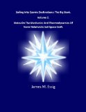 Sailing Into Cosmic Destinations: The Big Book. Notes On The Mechanics And Thermodynamics Of Novel Relativistic Sail Space Craft. Volume 2.