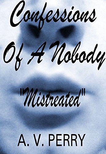 Confessions Of A Nobody: Mistreated