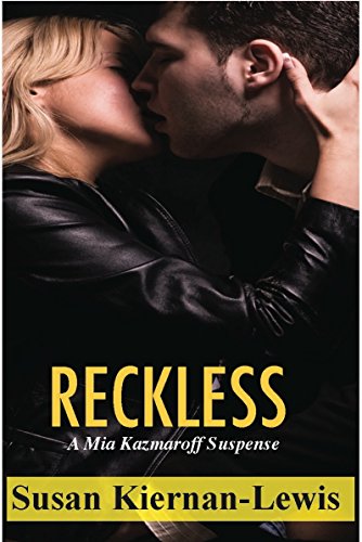 Reckless: Book 1 of the Mia Kazmaroff Mysteries (Mia Kazmaroff Mystery Series)