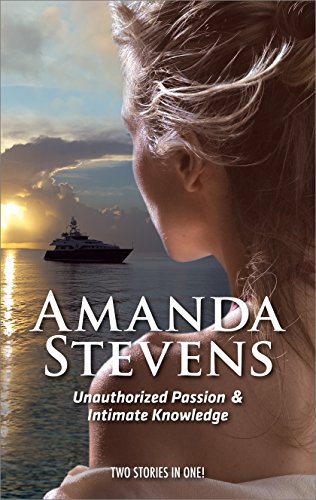 Unauthorized Passion & Intimate Knowledge (Harlequin Intrigue Classics)
