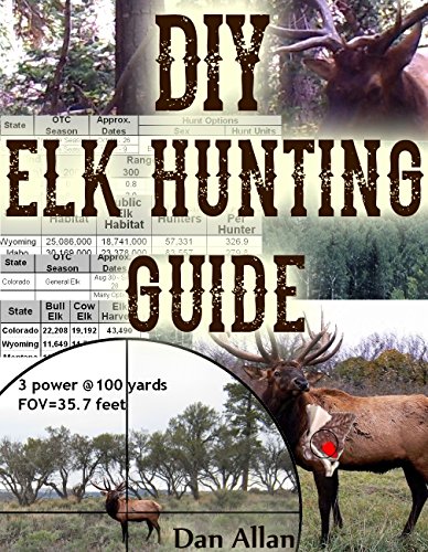 DIY Elk Hunting Guide: Planning a Hunt, State Selection, Hunting Strategies, Training, Logistics, Budget, Backcountry Safety & More