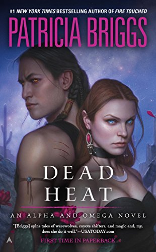 Dead Heat: An Alpha and Omega Novel (Alpha & Omega Book 4)