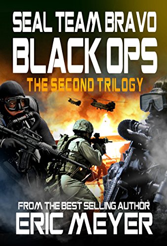 SEAL Team Bravo: Black Ops - The Second Trilogy
