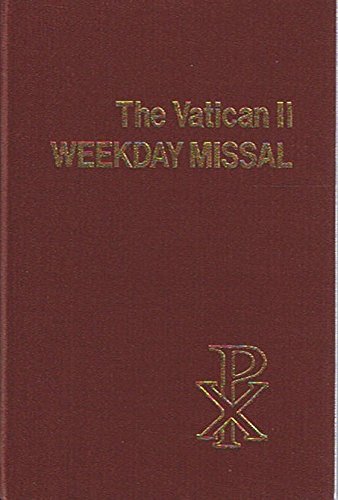 The Vatican II Weekday Missal (Companion Volume to THE VATICAN II SUNDAY MISSAL)