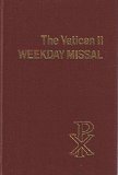 The Vatican II Weekday Missal (Companion Volume to THE VATICAN II SUNDAY MISSAL)