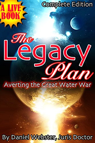 COMPLETE: The Legacy Plan: Averting the Great Water War (The Legacy Plan, Averting the Great Water War)