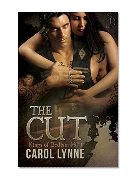 The Cut by Carol Lynne: Kings of Bedlam MC Series, Book One