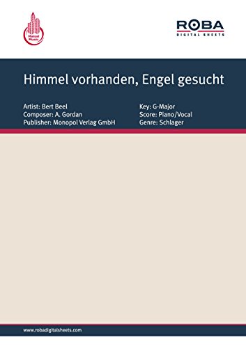 Himmel vorhanden, Engel gesucht: as performed by Bert Beel, Single Songbook (German Edition)