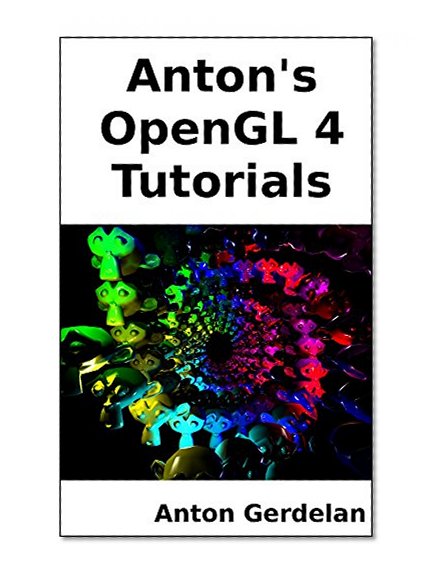 Anton's OpenGL 4 Tutorials