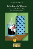 Echt kÃ¶lsch Wasser  - 20 spannende Kurzkrimis aus KÃ¶ln, dem Rheinland und der Eifel (HML-MEDIA-EDITION - die Krimiwelt 8) (German Edition)