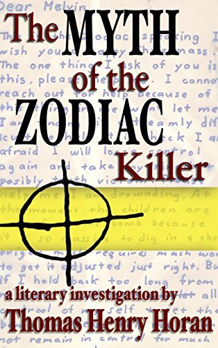 The Myth of the Zodiac Killer (The Great Zodiac Killer Hoax Book 3)