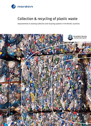 Collection & recycling of plastic waste: Improvements in existing collection and recycling systems in the Nordic countries (TemaNord Book 542)