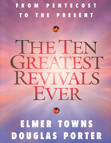 The Ten Greatest Revivals Ever