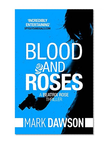 Blood & Roses (Beatrix Rose Book 3)