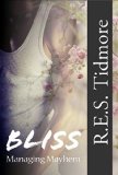 Bliss: Managing Mayhem