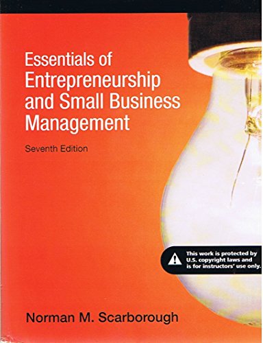 Essentials of Entrepreneurship and Small Business Management (Seventh Edition) Instructor's Edition (Instructor Use Only!)