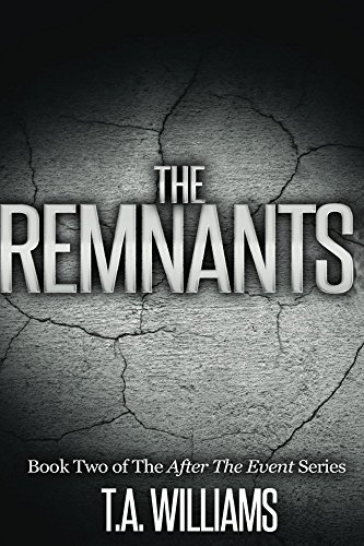 The Remnants: Book 2 of the After The Event Series