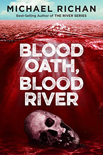 Blood Oath, Blood River (The Downwinders Book 1)
