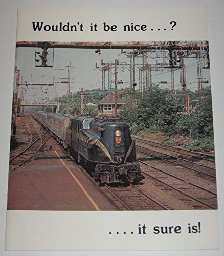 Wouldn't It Be Nice..?...It Sure Is!(Friends of the GG1)1979