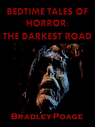 Bedtime Tales of Horror: The Darkest Road