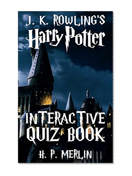 Harry Potter Interactive Quiz Book (Interactive Quiz Books 1)