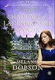 Shadows of Ladenbrooke Manor: A Novel