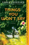 Things You Won't Say: A Novel