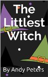 The Littlest Witch: The magic, the robbery and the missing treasure.