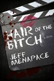 Hair of the Bitch - A Dark Psychological Thriller