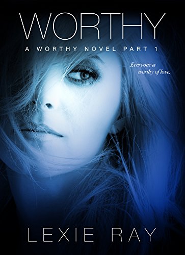 WORTHY (The Worthy Series Book 1)