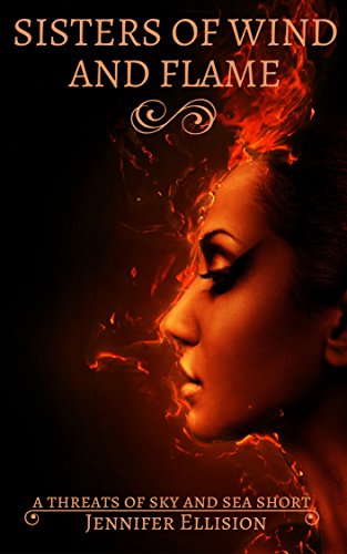 Sisters of Wind and Flame (Threats of Sky and Sea)